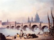 View Of Blackfriars Bridge With With St. Paul's Cathedral Beyond - Francis Nicholson