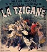 Poster advertising 'La Tzigane', comic opera with music - Jules Cheret